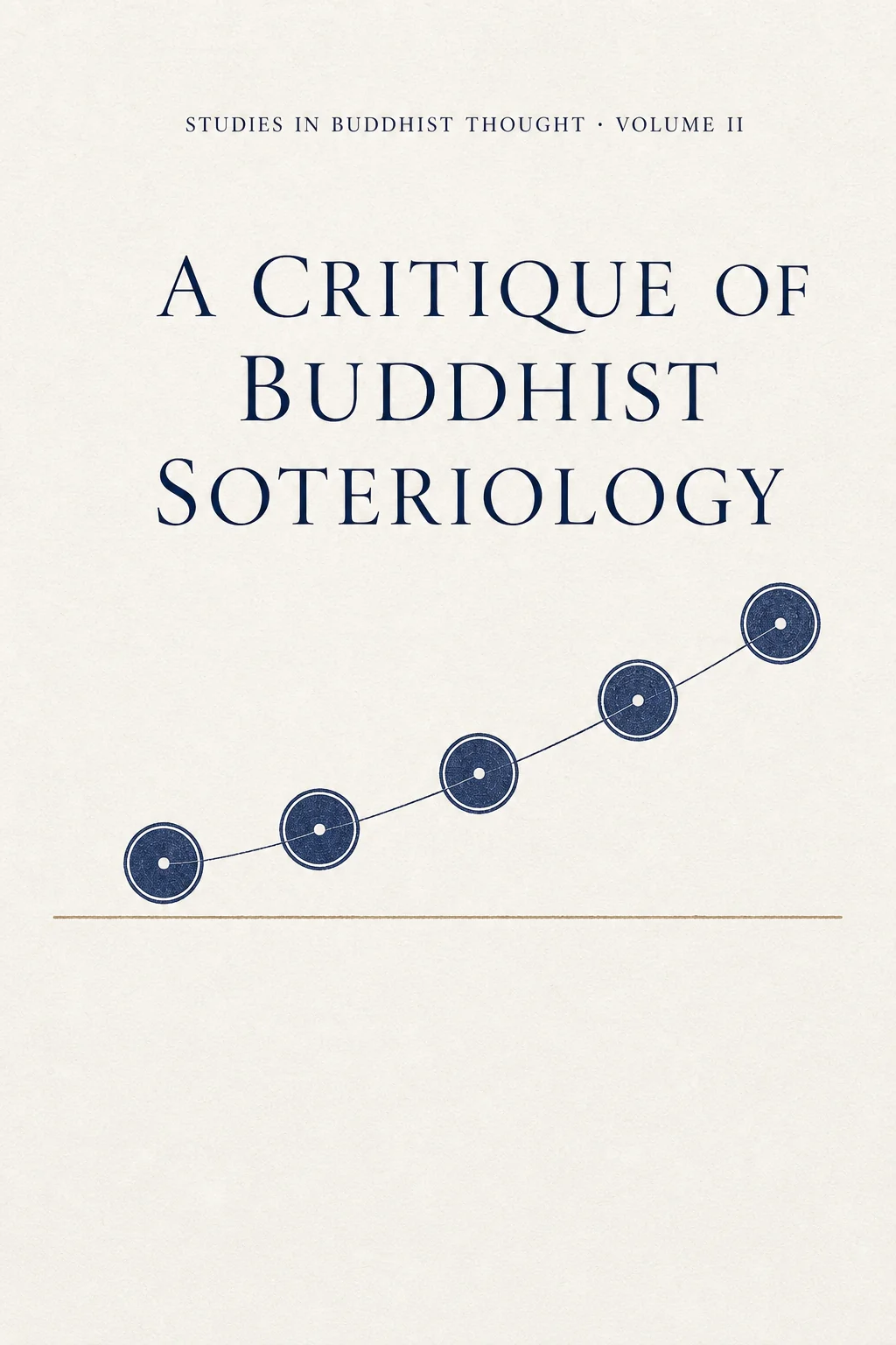 A Critique of Buddhist Soteriology cover